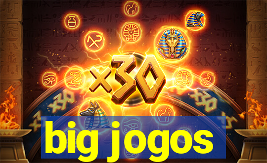 big jogos
